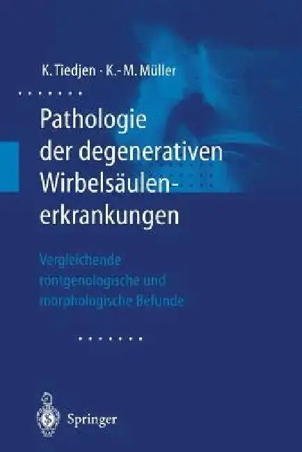 Cover of Pathologie Der Degenerativen Wirbelsäulenerkrankungen