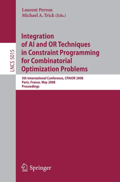 Cover of Integration of Ai and or Techniques in Constraint Programming for Combinatorial Optimization Problems