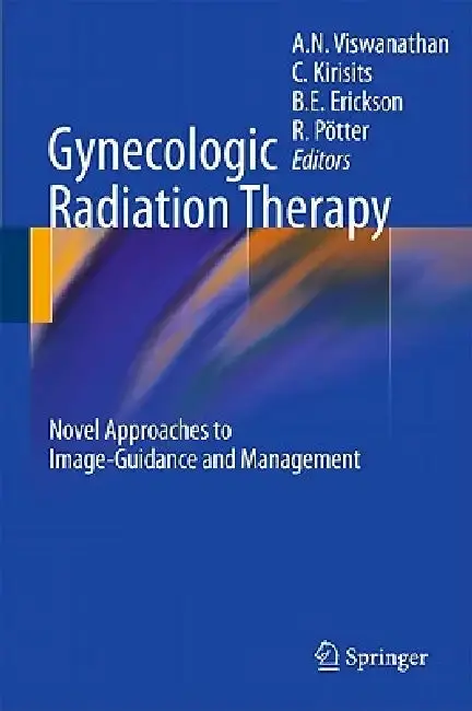 Cover of Gynecologic Radiation Therapy