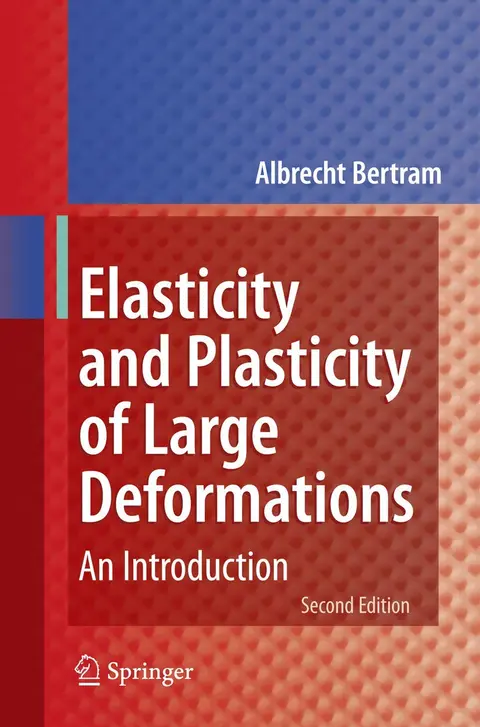 Cover of Elasticity and Plasticity of Large Deformations