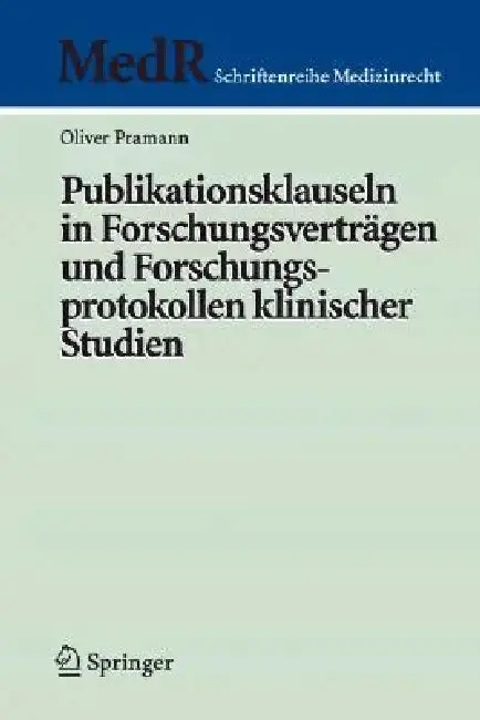 Cover of Publikationsklauseln in Forschungsverträgen Und Forschungsprotokollen Klinischer Studien