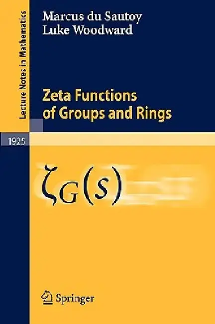 Cover of Zeta Functions of Groups and Rings