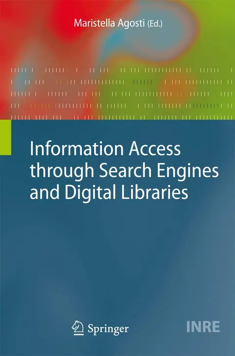 Cover of Information Access Through Search Engines and Digital Libraries