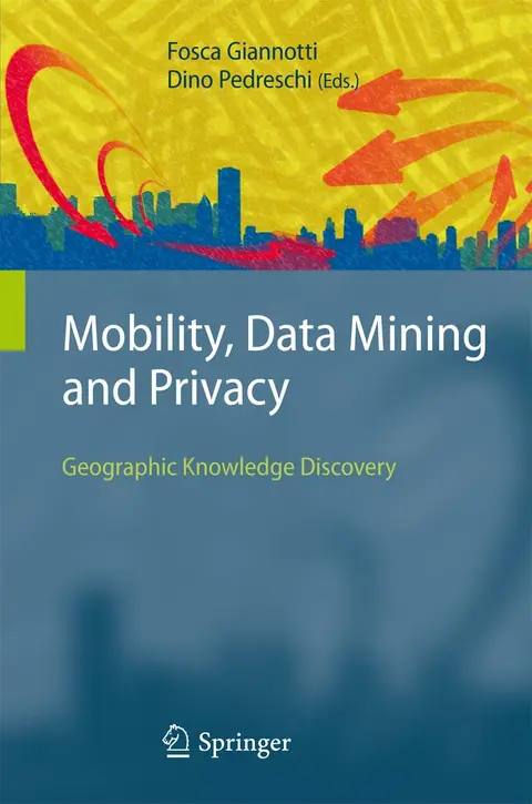 Cover of Mobility, Data Mining and Privacy