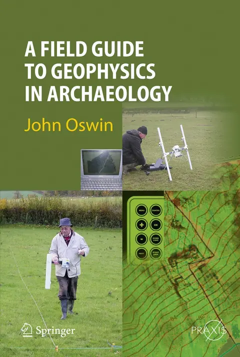 Cover of A Field Guide to Geophysics in Archaeology