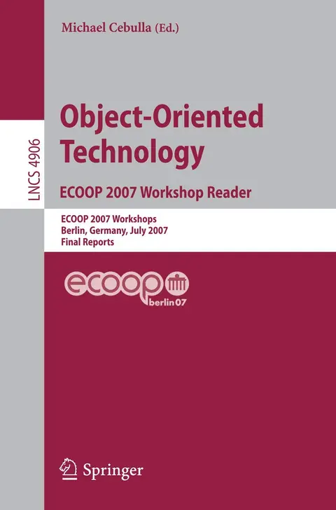 Cover of Object-Oriented Technology, ECOOP 2007 Workshop Reader