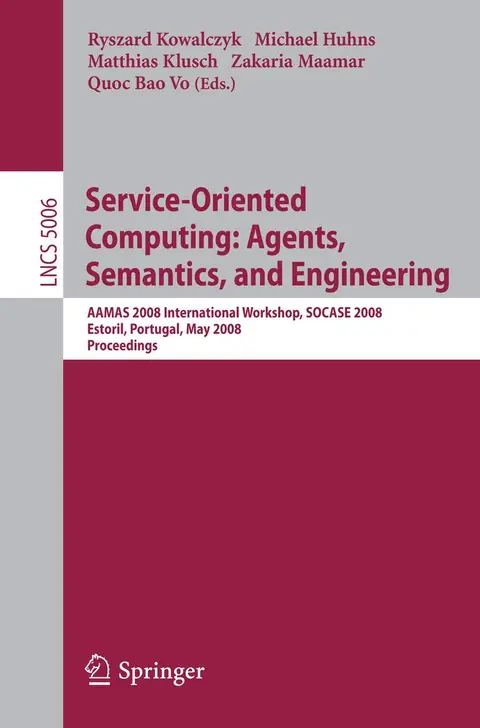 Cover of Service-oriented Computing, Agents, Semantics, and Engineering