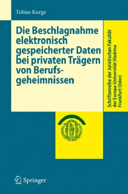 Cover of Die Beschlagnahme Elektronisch Gespeicherter Daten Bei Privaten Trägern Von Berufsgeheimnissen