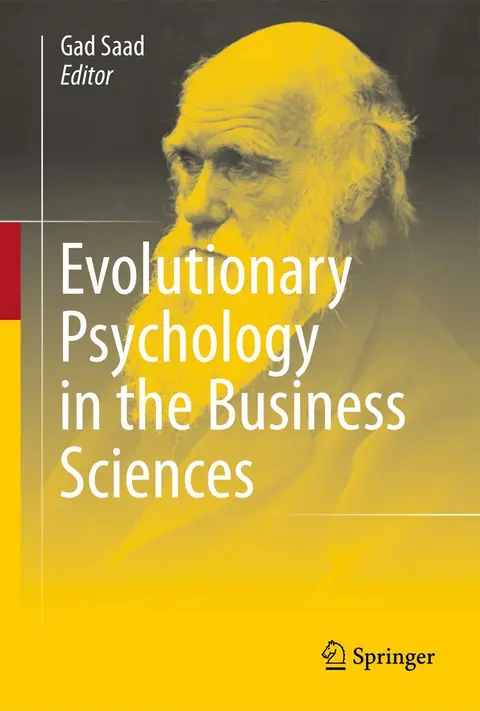 Cover of Evolutionary Psychology in the Business Sciences
