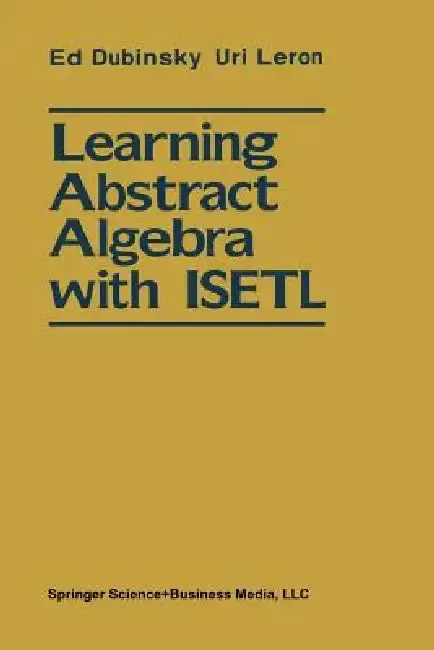 Cover of Learning Abstract Algebra with Isetl