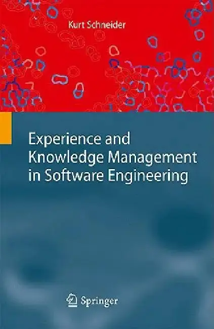 Cover of Experience and Knowledge Management in Software Engineering