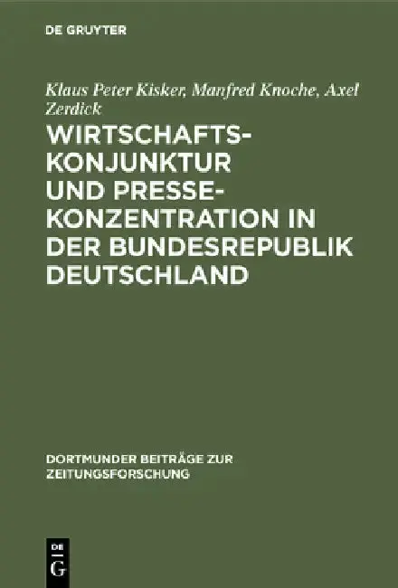 Cover of Wirtschaftskonjunktur und Pressekonzentration in der Bundesrepublik Deutschland