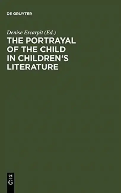 Cover of The Portrayal of the Child in Children's Literature