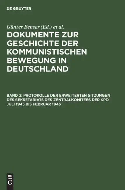 Cover of Protokolle der erweiterten Sitzungen des Sekretariats des Zentralkomitees der KPD Juli 1945 bis Februar 1946