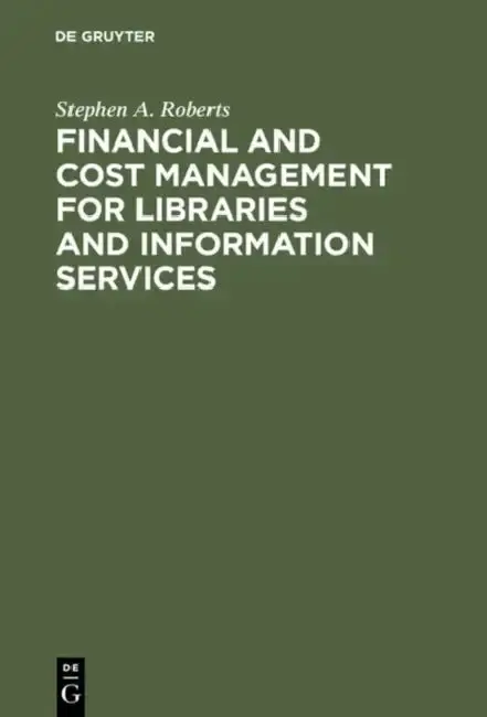 Cover of Financial and Cost Management for Libraries and Information Services