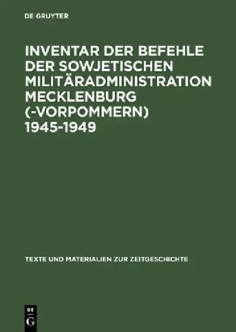 Cover of Inventar Der Befehle Der Sowjetischen Militäradministration Mecklenburg(-Vorpommern) 1945-1949