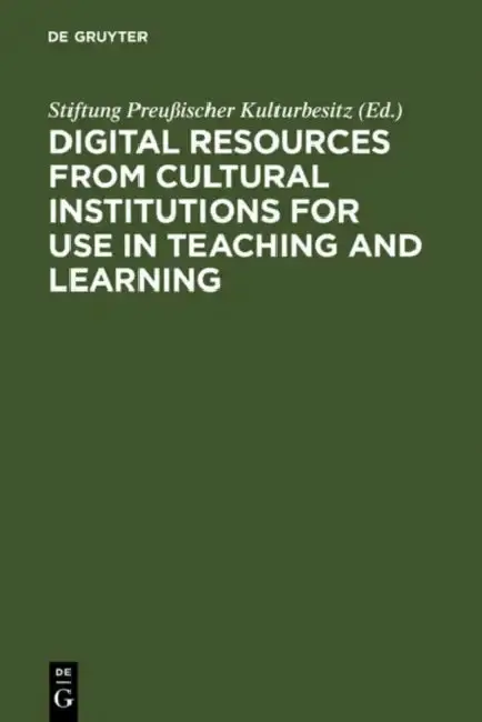 Cover of Digital Resources from Cultural Institutions for Use in Teaching and Learning