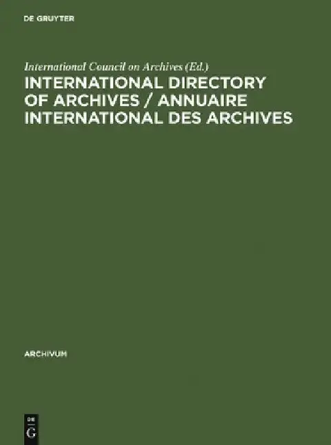 Cover of International Directory of Archives / Annuaire International Des Archives