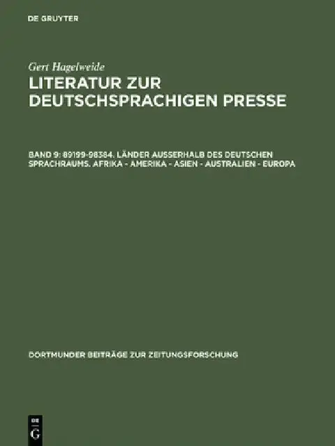 Cover of Literatur zur deutschsprachigen Presse, Band 9, 89199-98384. Länder außerhalb des deutschen Sprachraums. Afrika - Amerika - Asien - Australien - Europ
