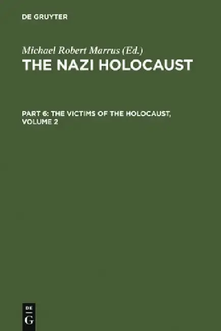 Cover of The Nazi Holocaust. Part 6