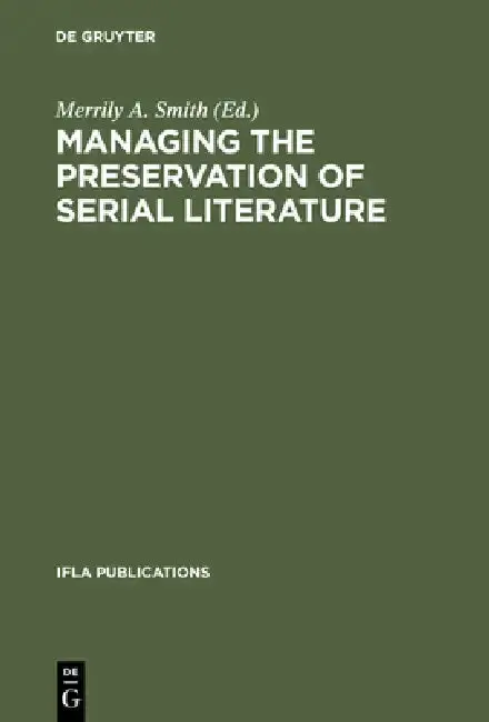 Cover of Managing the Preservation of Serial Literature
