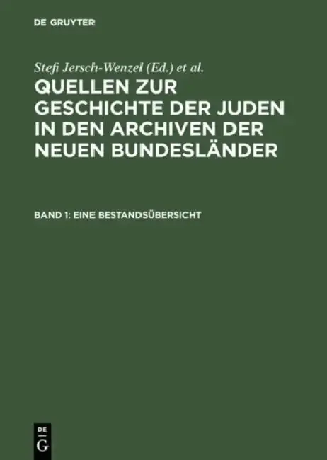Cover of Quellen zur Geschichte der Juden in den Archiven der neuen Bundeslander, Band 1, Eine Bestandsubersicht