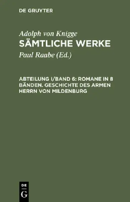 Cover of Sämtliche Werke, Abteilung I/Band 6, Romane in 8 Bänden. Geschichte des armen Herrn von Mildenburg
