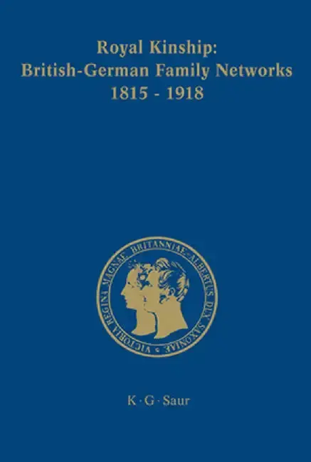 Cover of Royal Kinship. Anglo-German Family Networks 1815-1918
