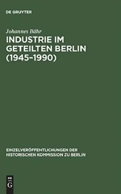 Cover of Industrie im geteilten Berlin (1945-1990)