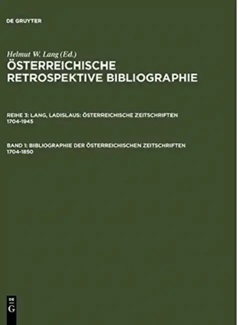 Cover of Bibliographie Der Österreichischen Zeitschriften 1704-1850