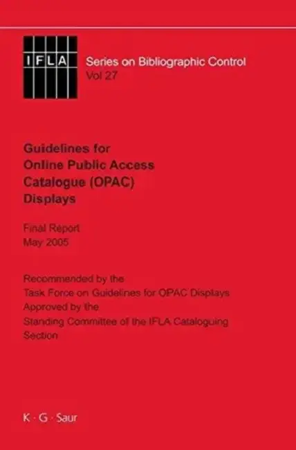 Cover of IFLA Guidelines for Online Public Access Catalogue (Opac) Displays