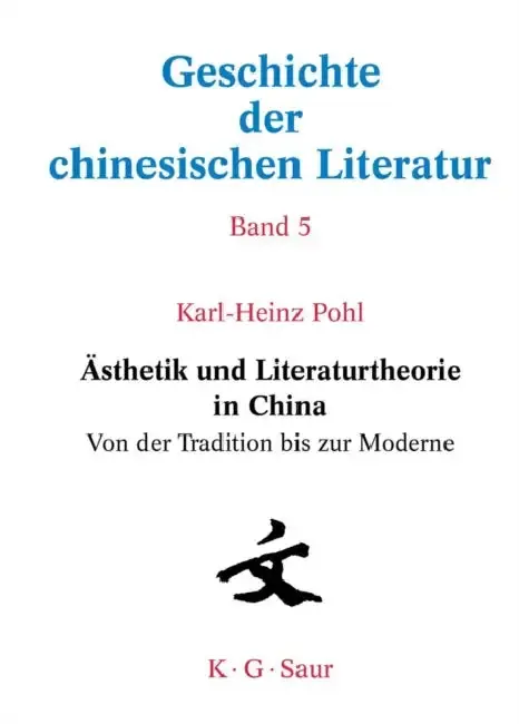 Cover of Ästhetik Und Literaturtheorie in China. Von Der Tradition Bis Zur Moderne