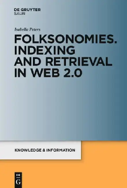 Cover of Folksonomies. Indexing and Retrieval in Web 2.0