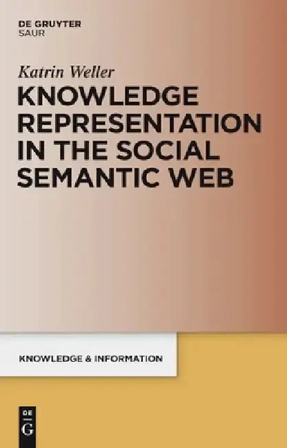 Cover of Knowledge Representation in the Social Semantic Web
