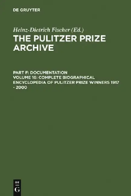 Cover of Complete Biographical Encyclopedia of Pulitzer Prize Winners 1917 - 2000