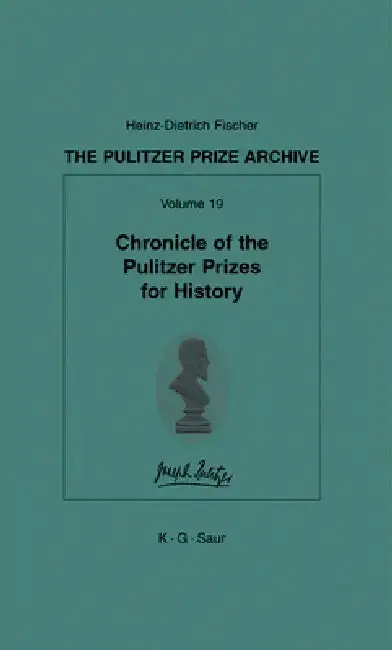 Cover of Chronicle of the Pulitzer Prizes for History