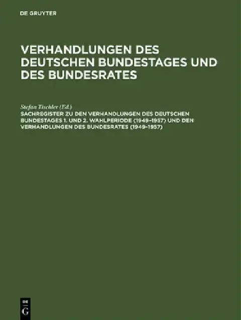 Cover of Sachregister Zu Den Verhandlungen Des Deutschen Bundestages 1. Und 2. Wahlperiode (1949-1957) Und Den Verhandlungen Des Bundesrates (1949-1957)