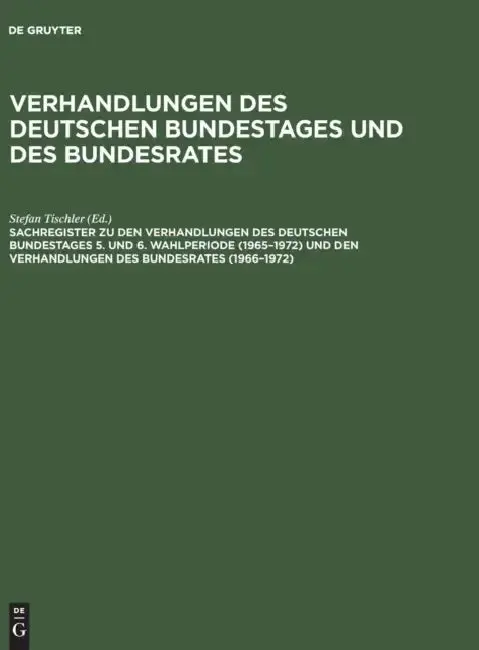 Cover of Sachregister Zu Den Verhandlungen Des Deutschen Bundestages 5. Und 6. Wahlperiode (1965-1972) Und Den Verhandlungen Des Bundesrates (1966-1972)