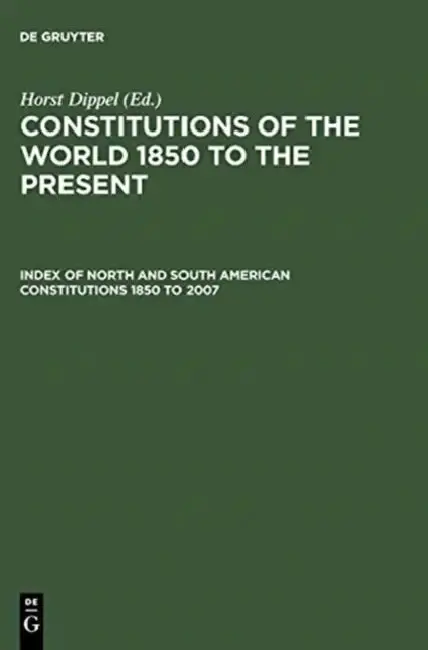 Cover of Index of North and South American Constitutions 1850 to 2007 / Verzeichnis Der Nord- Und Sudamerikanischen Verfassungen Von 1850 Bis 2007