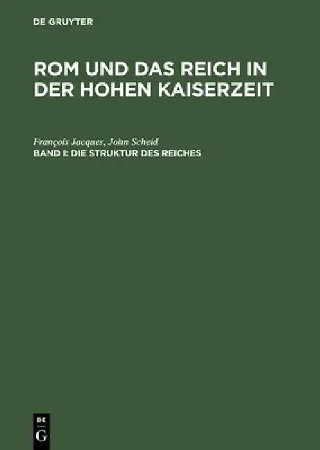 Cover of Rom und das Reich in der Hohen Kaiserzeit, Band I, Die Struktur des Reiches