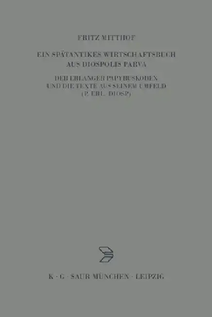 Cover of Ein Spätantikes Wirtschaftsbuch Aus Diospolis Parva