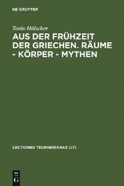 Cover of Aus Der Frühzeit Der Griechen. Räume - Körper - Mythen