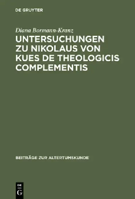 Cover of Untersuchungen Zu Nikolaus Von Kues de Theologicis Complementis