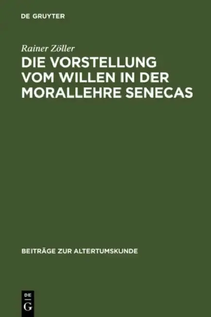 Cover of Die Vorstellung vom Willen in der Morallehre Senecas