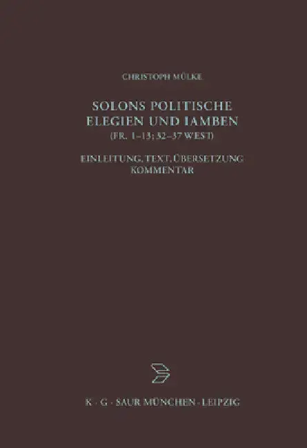 Cover of Solons politische Elegien und Iamben (fr. 1-13, 32-37 W.)