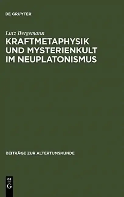 Cover of Kraftmetaphysik und Mysterienkult im Neuplatonismus