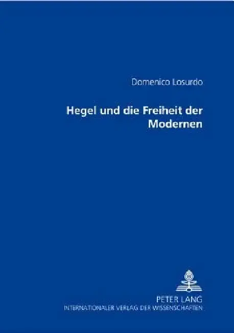 Cover of Hegel und die Freiheit der Modernen