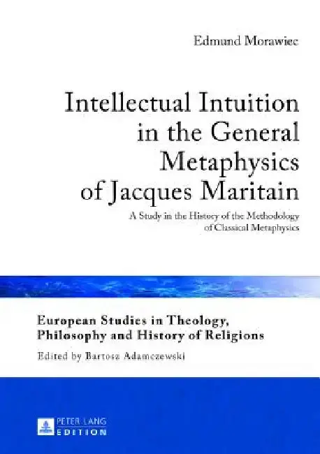 Cover of Intellectual Intuition in the General Metaphysics of Jacques Maritain