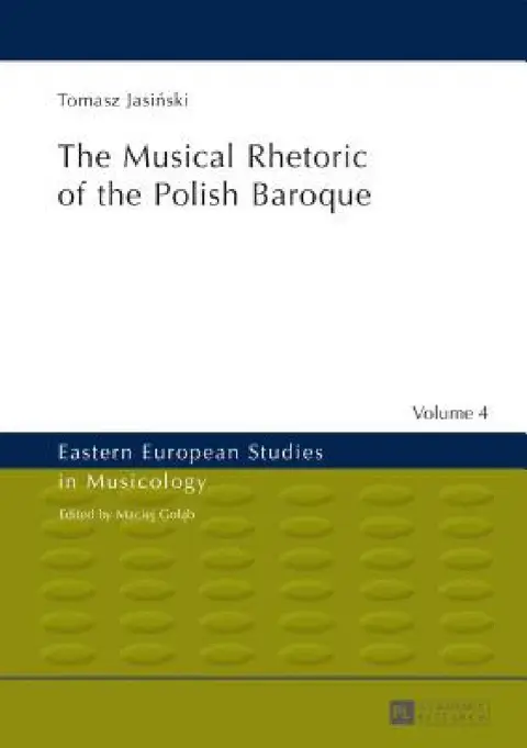 Cover of The Musical Rhetoric of the Polish Baroque