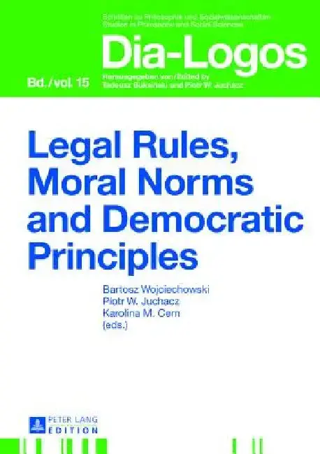 Cover of Legal Rules, Moral Norms and Democratic Principles